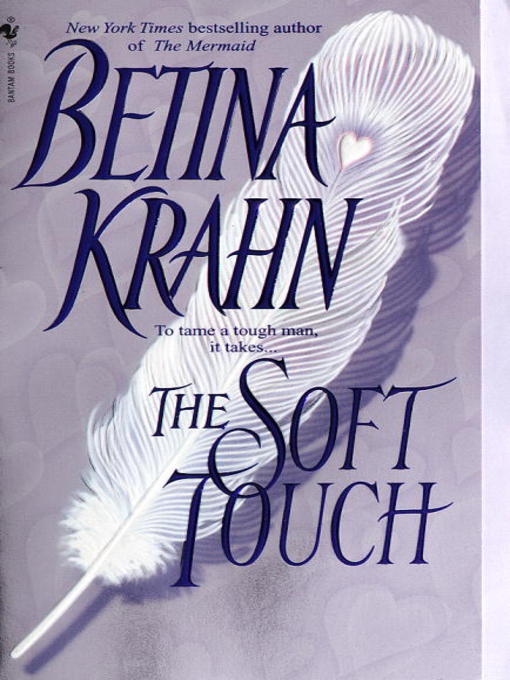 Title details for The Soft Touch by Betina Krahn - Available